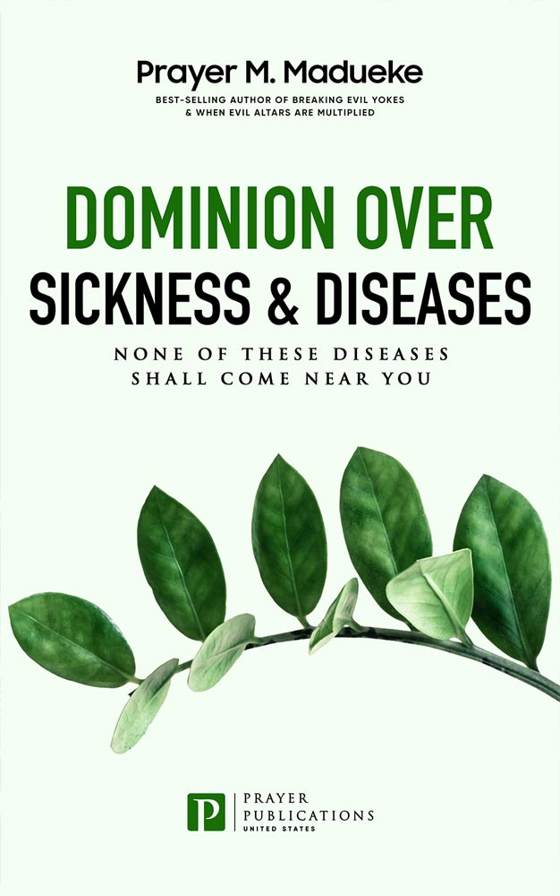 Dominion Over Sickness & Disease