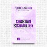 Christian Eschatology (Study 5)
