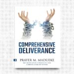Comprehensive Deliverance by Prayer M. Madueke