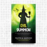 Evil Summon by Prayer M. Madueke