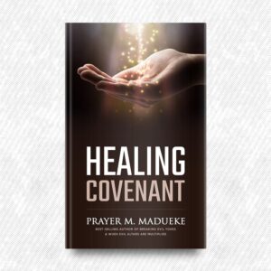 Healing Covenant by Prayer M. Madueke