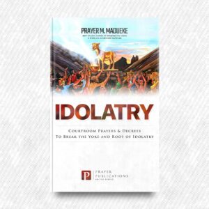 Idolatry by Prayer M. Madueke
