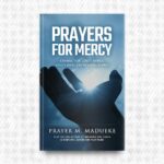 Prayers for Mercy by Prayer M. Madueke