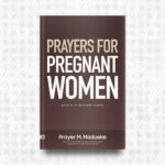 Prayers for Pregnant Women by Prayer M. Madueke