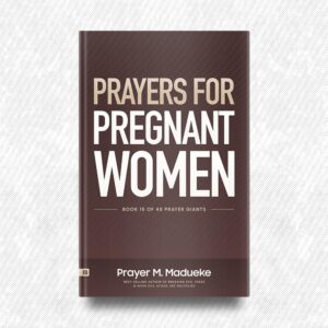 Prayers for Pregnant Women by Prayer M. Madueke