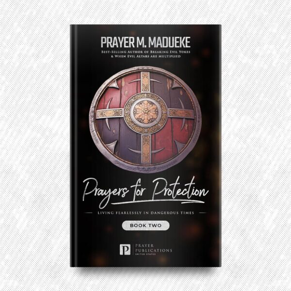 Prayers for Protection (Book 2) by Prayer M. Madueke
