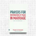Prayers for Restoration of Peace in Marriage by Prayer M. Madueke