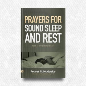 Prayers for Sound Sleep and Rest by Prayer M. Madueke