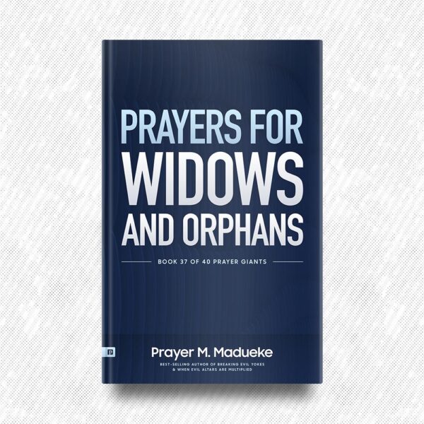Prayers for Widows and Orphans by Prayer M. Madueke