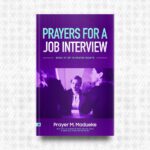 Prayers for a Job Interview by Prayer M. Madueke