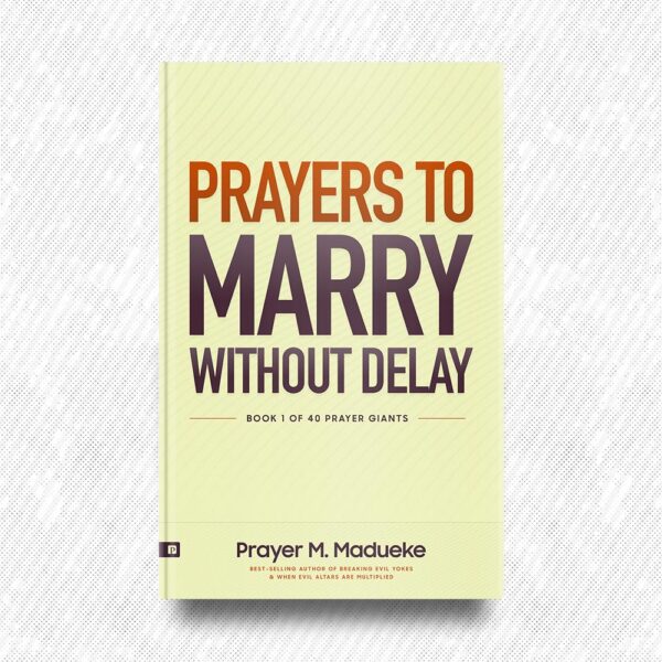 Prayers to Marry without Delay by Prayer M. Madueke