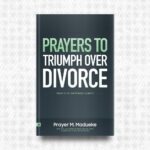 Prayers to Triumph over Divorce by Prayer M. Madueke