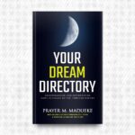 Your Dream Directory by Prayer M. Madueke