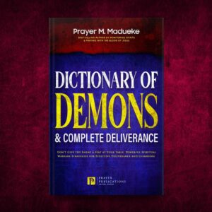 Dictionary of Demons & Complete Deliverance by Prayer M. Madueke