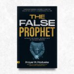 The False Prophet by Prayer M. Madueke