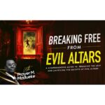 Breaking Free from Evil Altars [Course]
