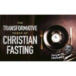 The Transformative Power of Christian Fasting [Course]