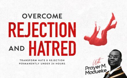 Overcoming Rejection & Hatred