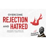 Overcoming Rejection & Hatred [Course]