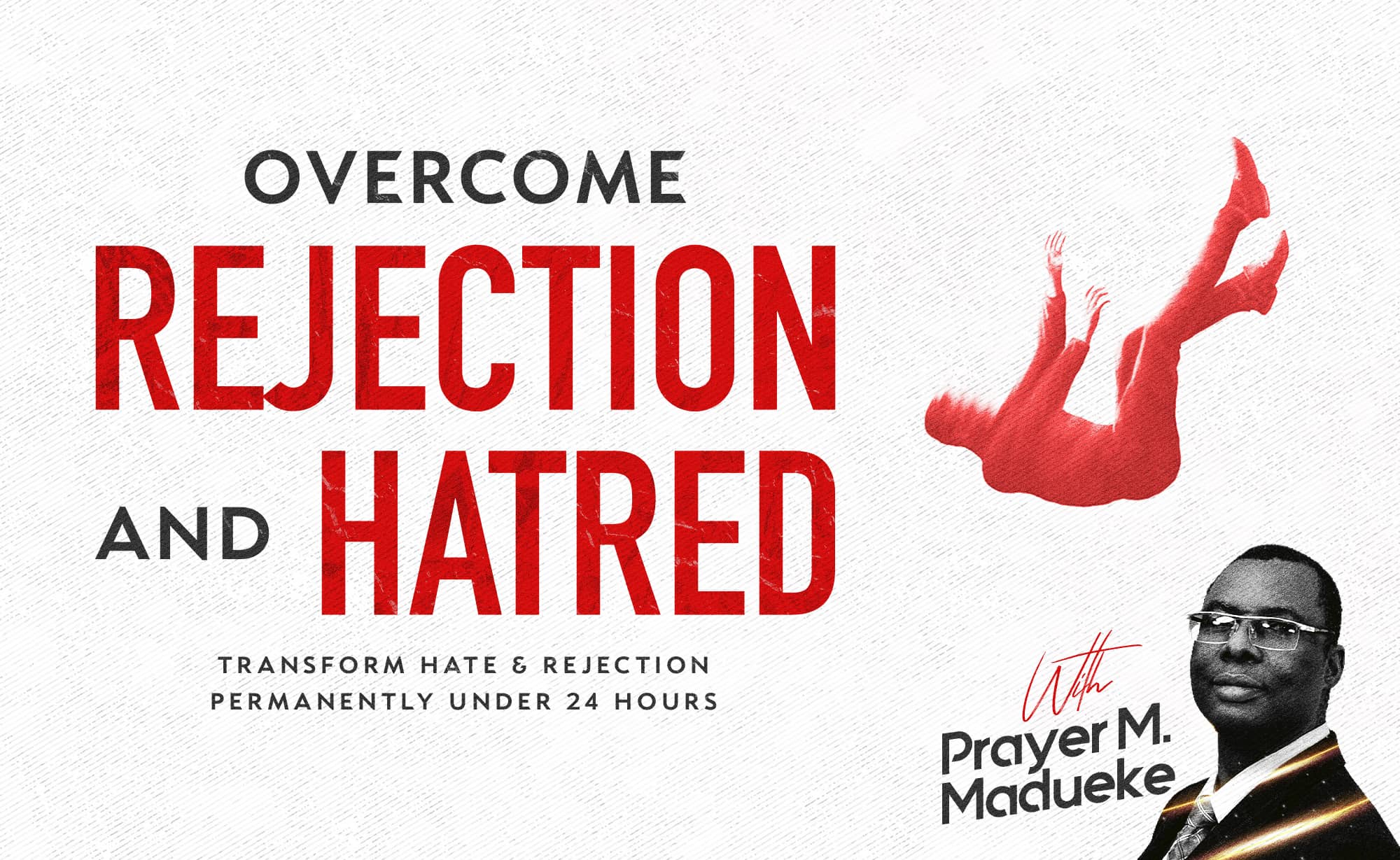 Overcoming Rejection & Hatred