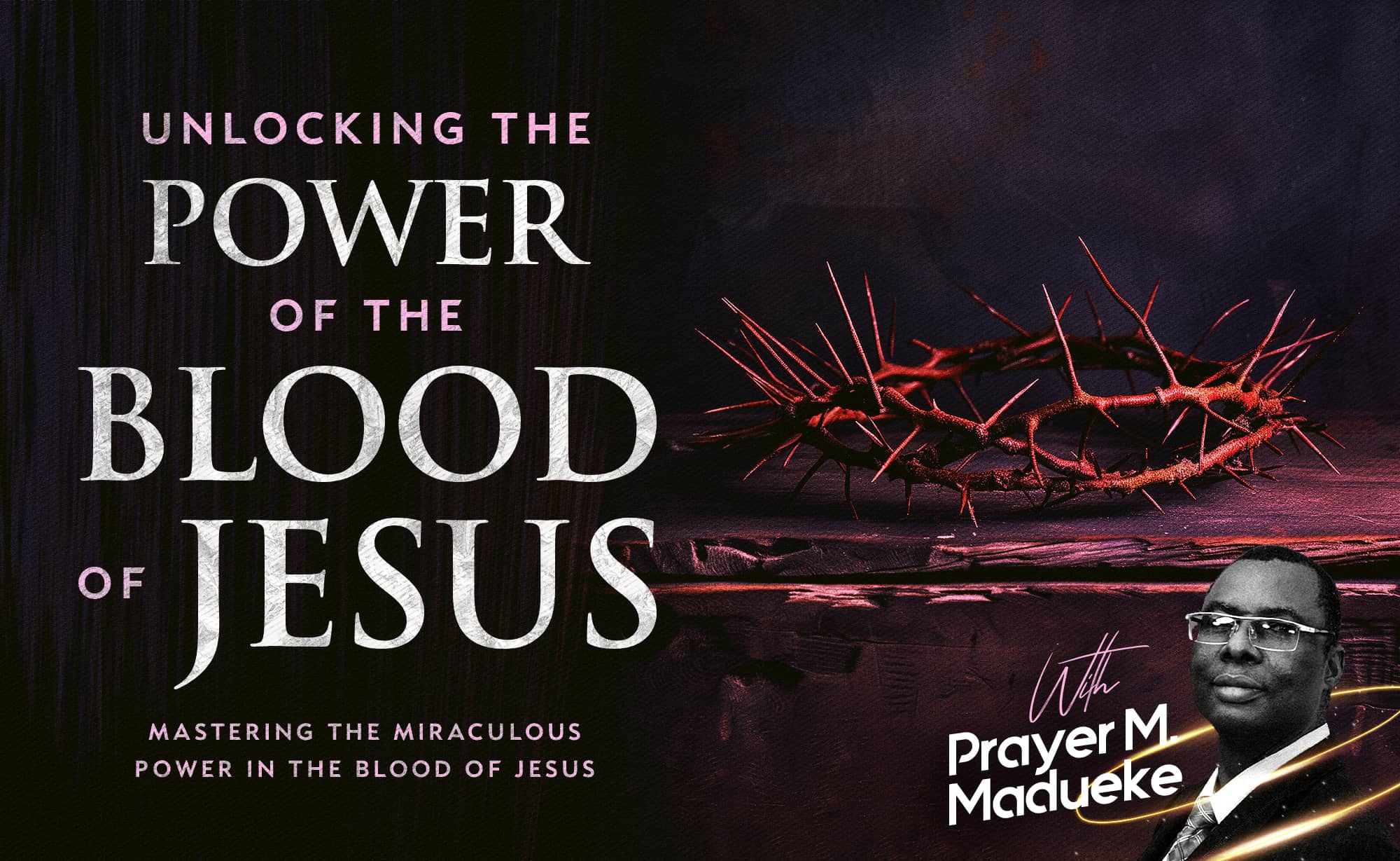 Unlocking the Power of the Blood of Jesus