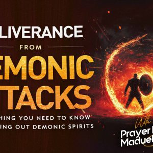 Deliverance From Demonic Attacks