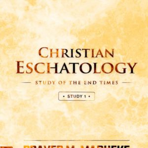 Christian Eschatology (Study 1)