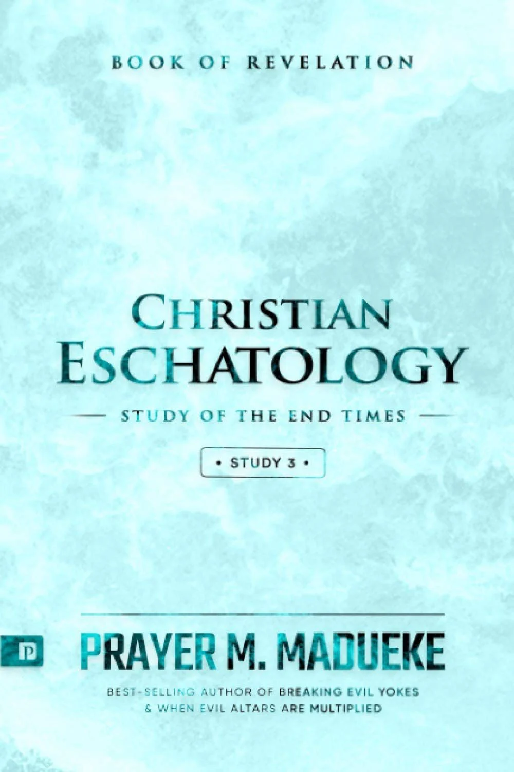 Christian Eschatology (Study 3)