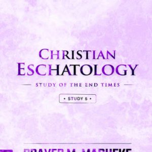 Christian Eschatology (Study 5)