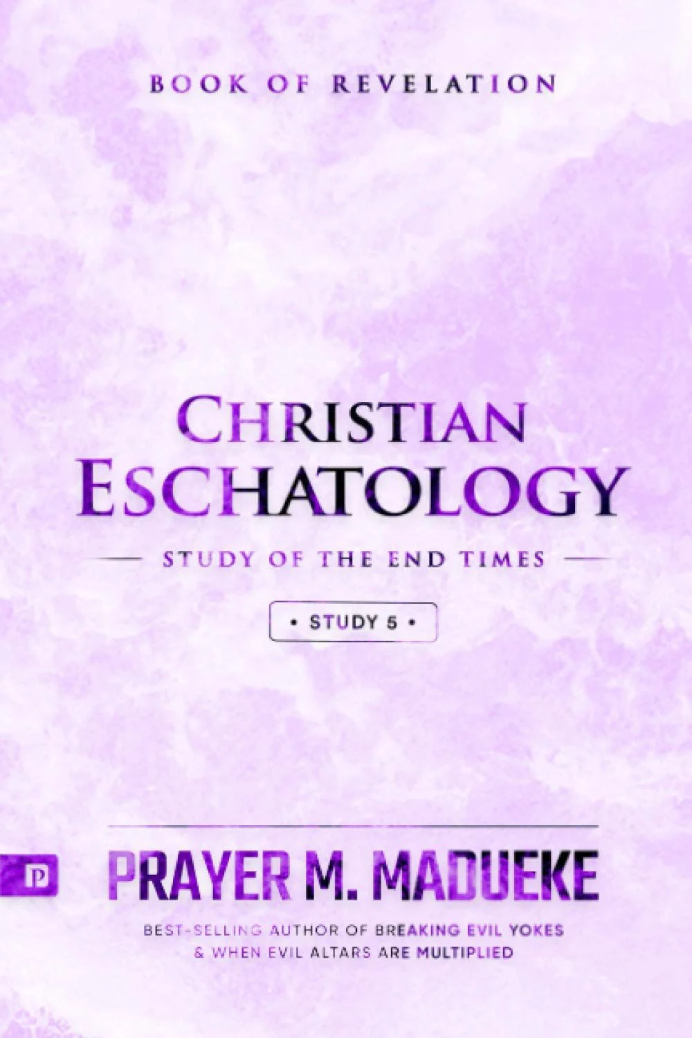 Christian Eschatology (Study 5)