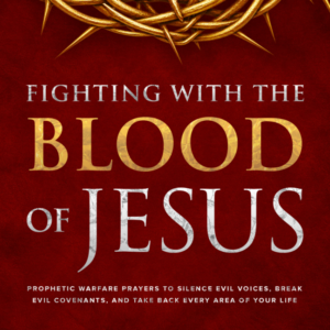 Fighting with the Blood of Jesus by Prayer M. Madueke