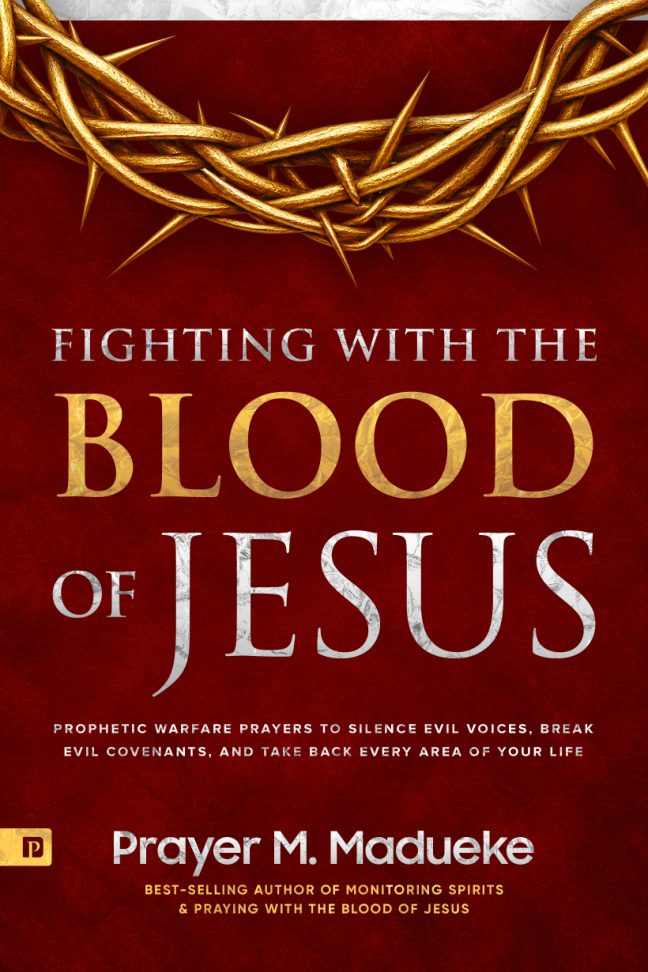 Fighting with the Blood of Jesus by Prayer M. Madueke