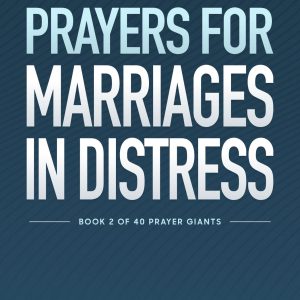 Prayers for Marriages in Distress