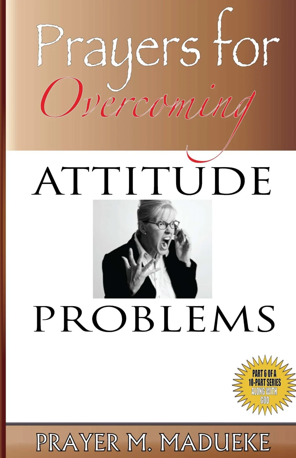 Prayers for Overcoming Attitude Problems