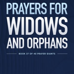 Prayers for Widows and Orphans