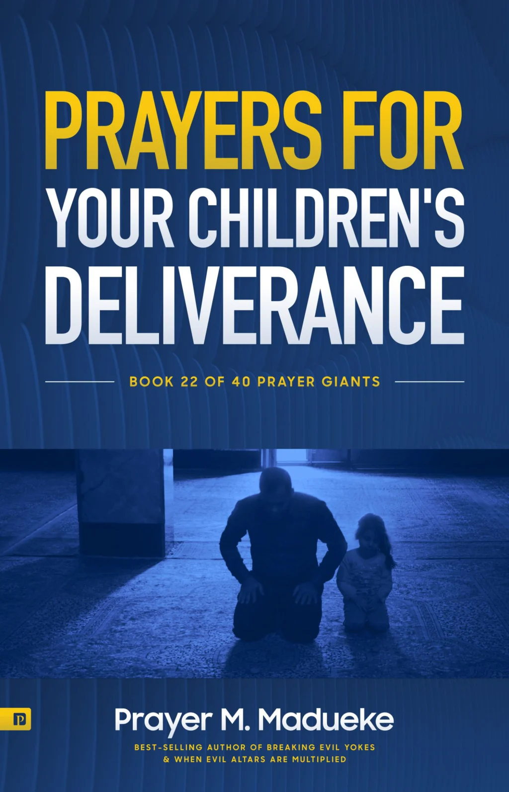 Prayers for your Children's Deliverance