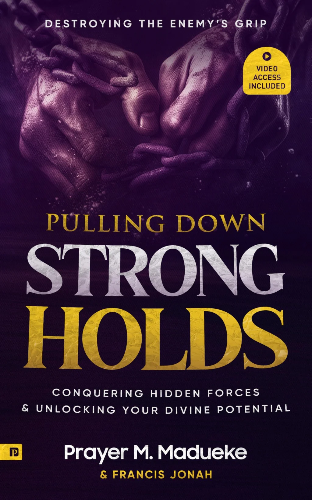 Pulling Down Strongholds