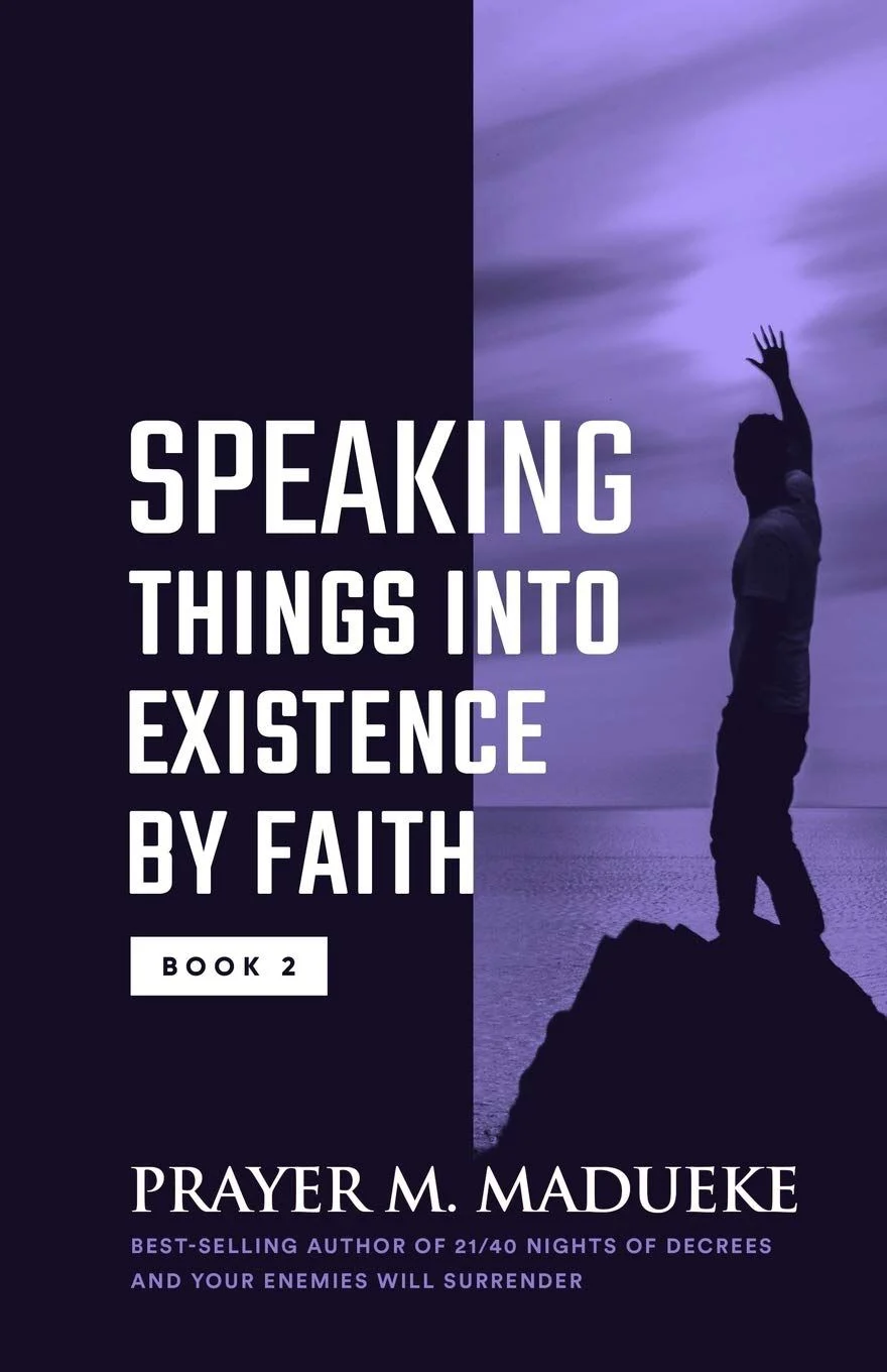 Speaking Things into Existence by Faith (Book 2)