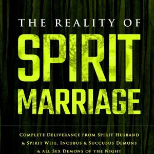 The Reality of Spirit Marriage