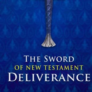 The Sword of New Testament Deliverance