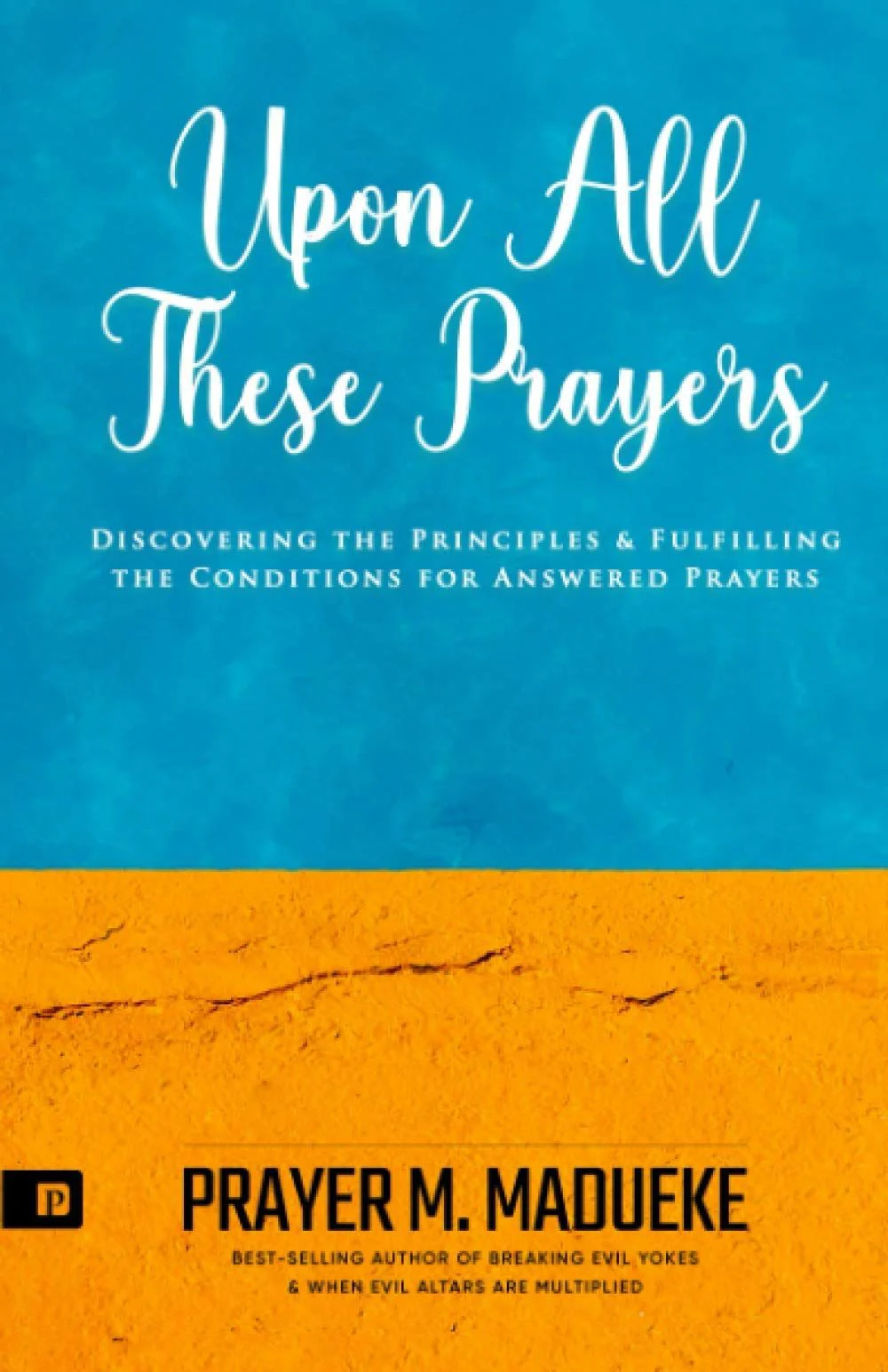 Upon all these Prayers