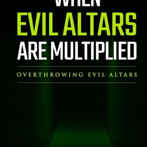 When Evil Altars are Multiplied